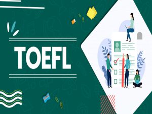 همه چیز درباره آزمون TOEFL